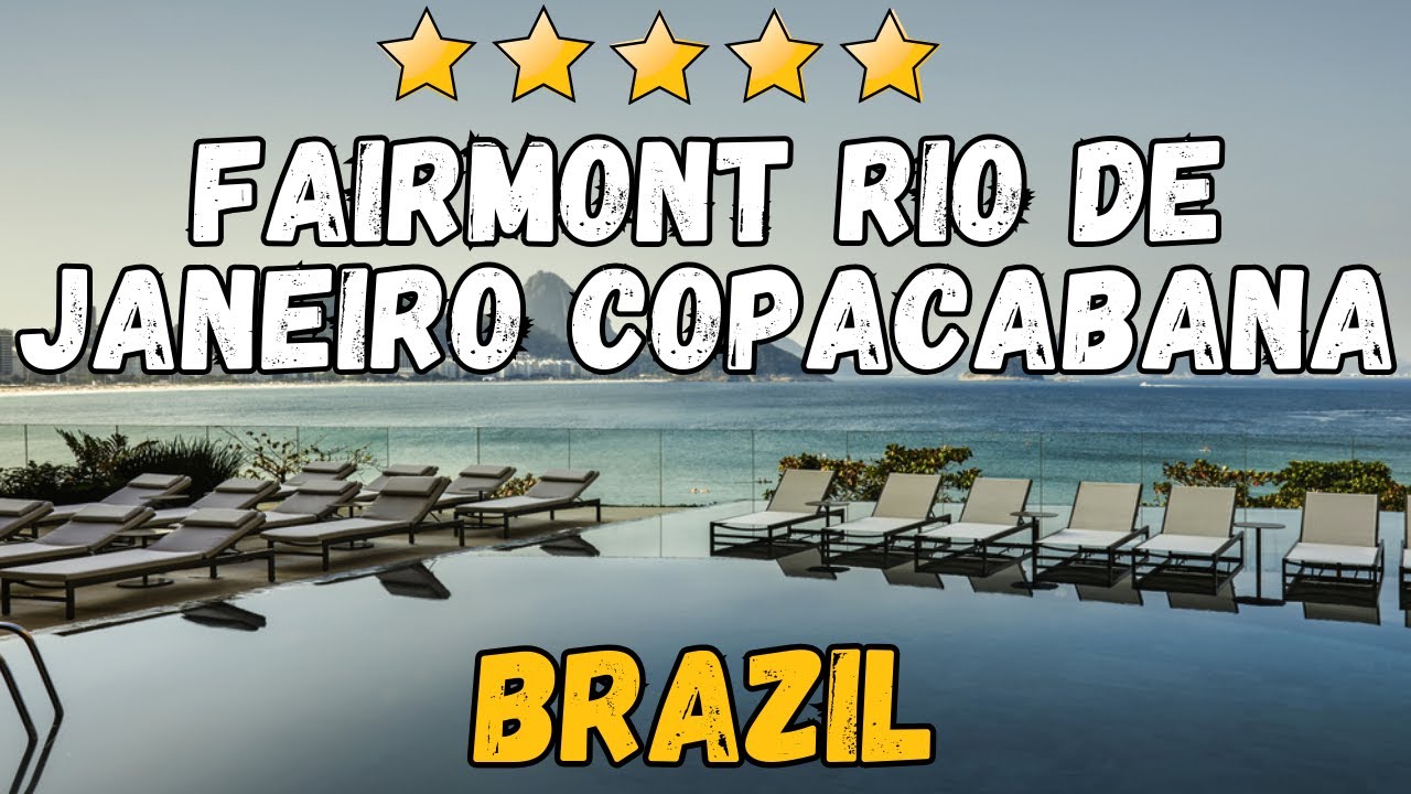 Обзор отеля Fairmont Rio de Janeiro Copacabana: роскошь на пляже Копакабана