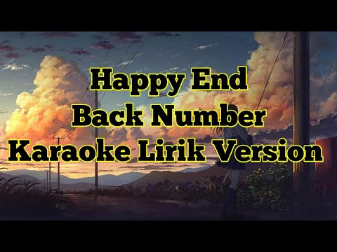 Back Number [Happy End] Lirik Karaoke - @backnumberchannel
