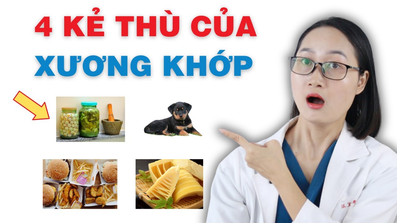 Muốn xương khớp khoẻ mạnh? Tránh xa ngay 4 thực phẩm cực hại này | Dược Sĩ Lan