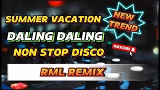 Summer Vacation/Daling Daling/Non Stop Disco/RML Remix/DJ RML MOBILE SOUND SYSTEM/RICO MUSIC LOVER