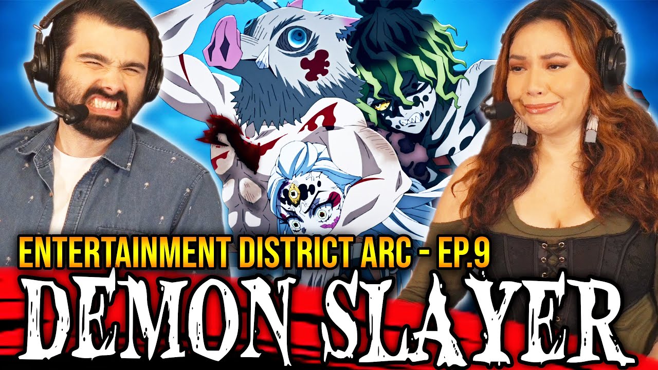DEMON SLAYER SEASON 2 EPISODE 9 REACTION! Defeating an Upper Rank Demon 2x9 ENTERTAINMENT DISTRICT