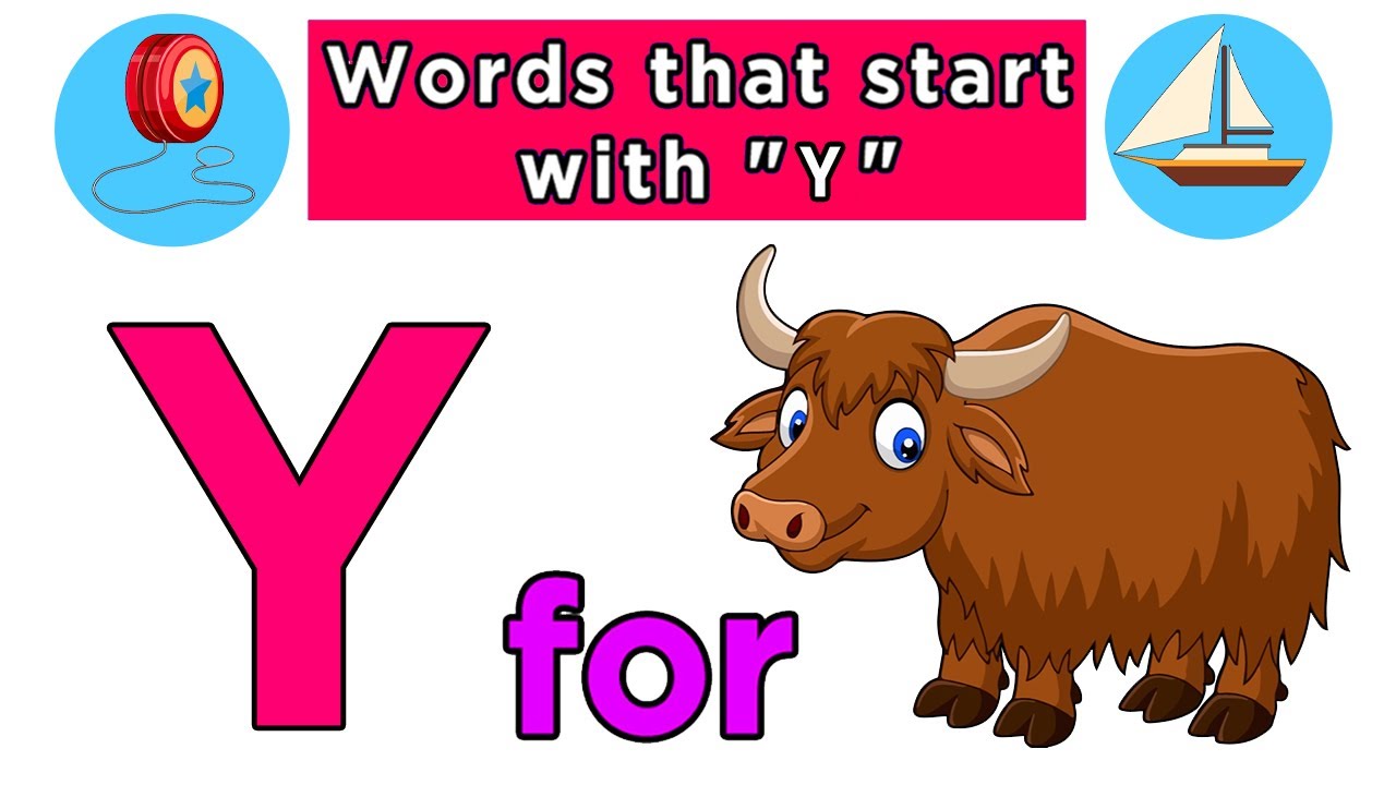 Words That Start with Letter Y | Words Begin with Y | Kids Learning ...