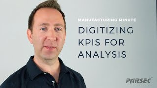 Manufacturing Minute Digitizing Kpis For Analysis
