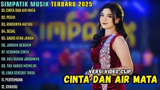 CINTA DAN AIR MATA - PEDIH - RINDUNYA HATIKU || SIMPATIK MUSIK ALBUM TERBARU 2025 || SIMPATIK MUSIK