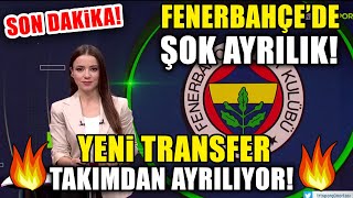 Son Daki̇ka Fenerbahçede Şok Ayrılık Yeni̇ Transfer Takimdan Ayriliyor