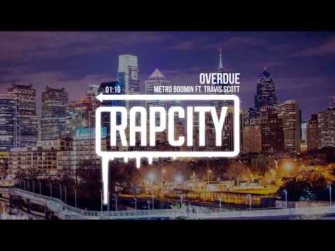 Metro Boomin Overdue Ft Travis Scott