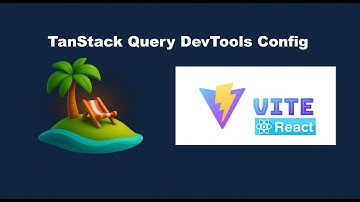 TanStack Query DevTools Conditional Rendering in Vite React Apps