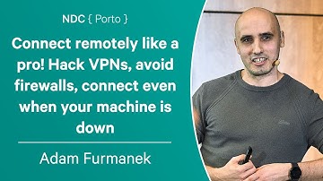 Connecting Remotely Like a Pro - Adam Furmanek - NDC Porto 2023