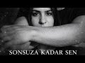 Sonsuza Kadar Sen Official Audio 
