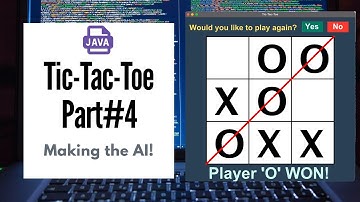 Tic Tac Toe with AI Made in Java, Part#4 - Making the AI