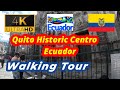 🇪🇨【4K 60fps】WALK - QUITO CENTRO ~ walking Tour - Ecuador