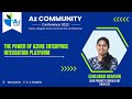 The Power of Azure Enterprise Integration Platform | Ezhilarasi Kesavan | AzConf | AzConf2022