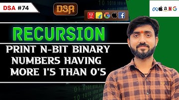Lecture 74 : Recursion : Print N-bit binary numbers having more 1s than 0s || DSA Placement Series