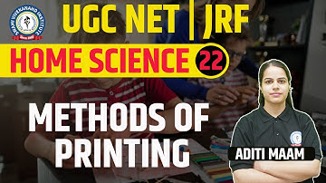 METHODS OF PRINTING TEXTILES | HOME SCIENCE | LEC 22 | UGC NET | BY ADITI MAAM