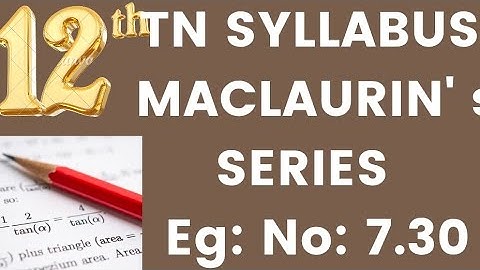 #TN syllabus #class 12#chapter 7#Application of differential calculus #Eg. No. 7.30#Maclaurin series