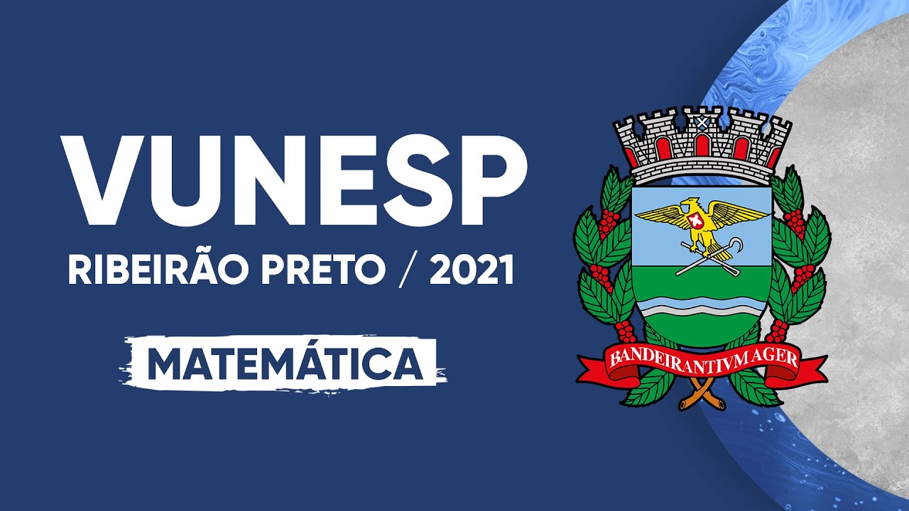 PROVA VUNESP 2021 - MATEMÁTICA (NÍVEL MÉDIO) - RIBEIRÃO PRETO