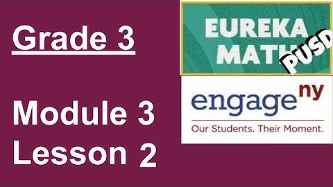 Eureka Math Grade 3 Module 3 Lesson 2 (updated)
