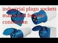 industrial plagu and sockets(males and females ) connection 16A aur 32A singale phese 3 pin