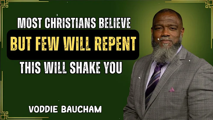 Most Christians Believe… but Few Will Repent – This Will Shake You || Voddie Baucham Bible Lessons