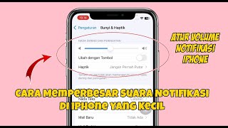 Cara Memperbesar Suara Notifikasi Di iPhone Yang Kecil