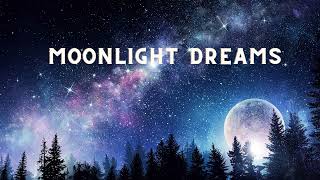 Moonlight Dreams – By Megan Wofford - Enjoyable Relaxation Music