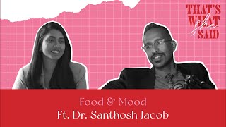 Food And Mood Ft Dr Santhosh Jacob