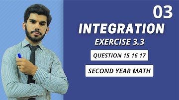 Integration Ch 3 Exercise 3.3 question 15 16 17 2nd Year Math