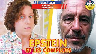 L'affaire Epstein et ses complots / Gare à leurs fakes - Info ou Mytho
