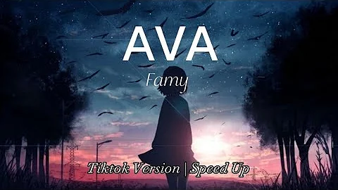 Famy - Ava (Tiktok Version (Speed Up)) | (Lyrical Video)