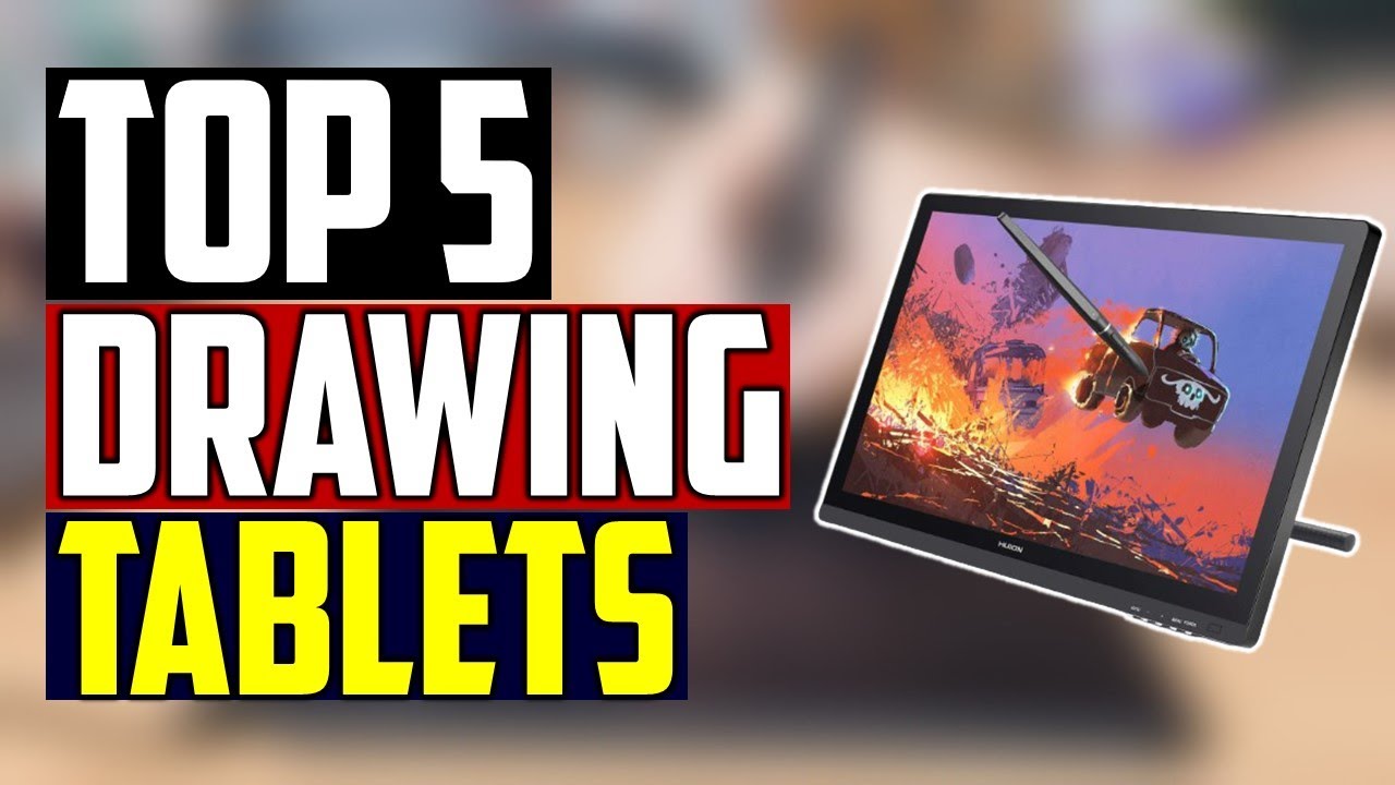 Drawing Tablets Best Drawing Tablets 2020 Top 5 Drawing Tablets