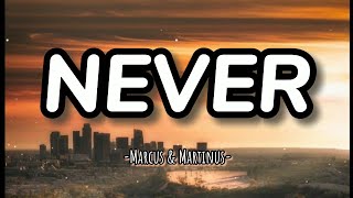 Never - Marcus & Martinus (lyrics)