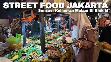 Bikin Ngiler, Sensasi Kulineran Malam Di Blok M Jakarta | Street Food Jakarta Indonesia