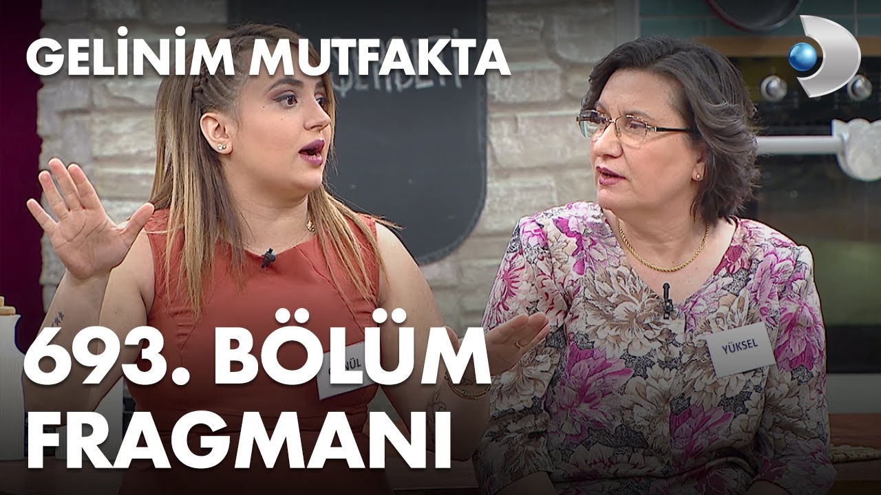 gelinim mutfakta 693 bolum fragmani youtube