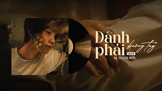 Đành Phải Buông Tay (Piano Version) - August. Đỗ Hải Đăng | Thanh Sơn Cover (MV Lyric)