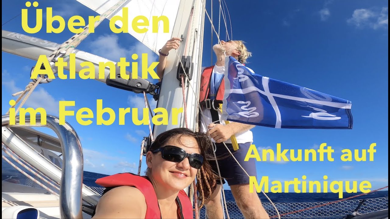 Über den Atlantik im Februar: Ankunft in der Karibik