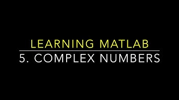Learning MATLAB: Complex numbers
