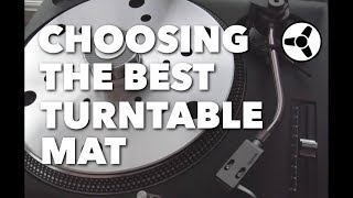 Choosing the best turntable mat