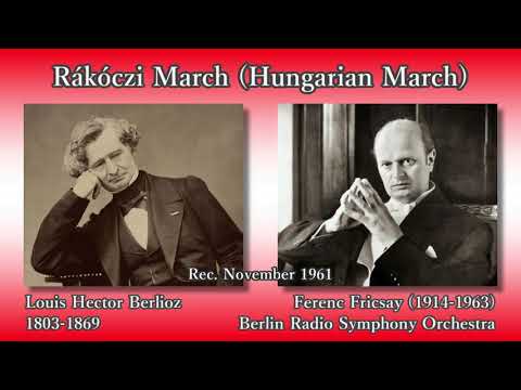 Berlioz: Rákóczi March, Fricsay & BerlinRSO (1961) ベルリオーズ ラーコーツィ行進曲 フリッチャイ