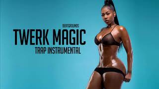 Twerk Magic (Chill Twerking Trap Instrumental)