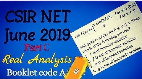 CSIR NET JUNE 2019 || REAL ANALYSIS || PART C || BOOKLET CODE A