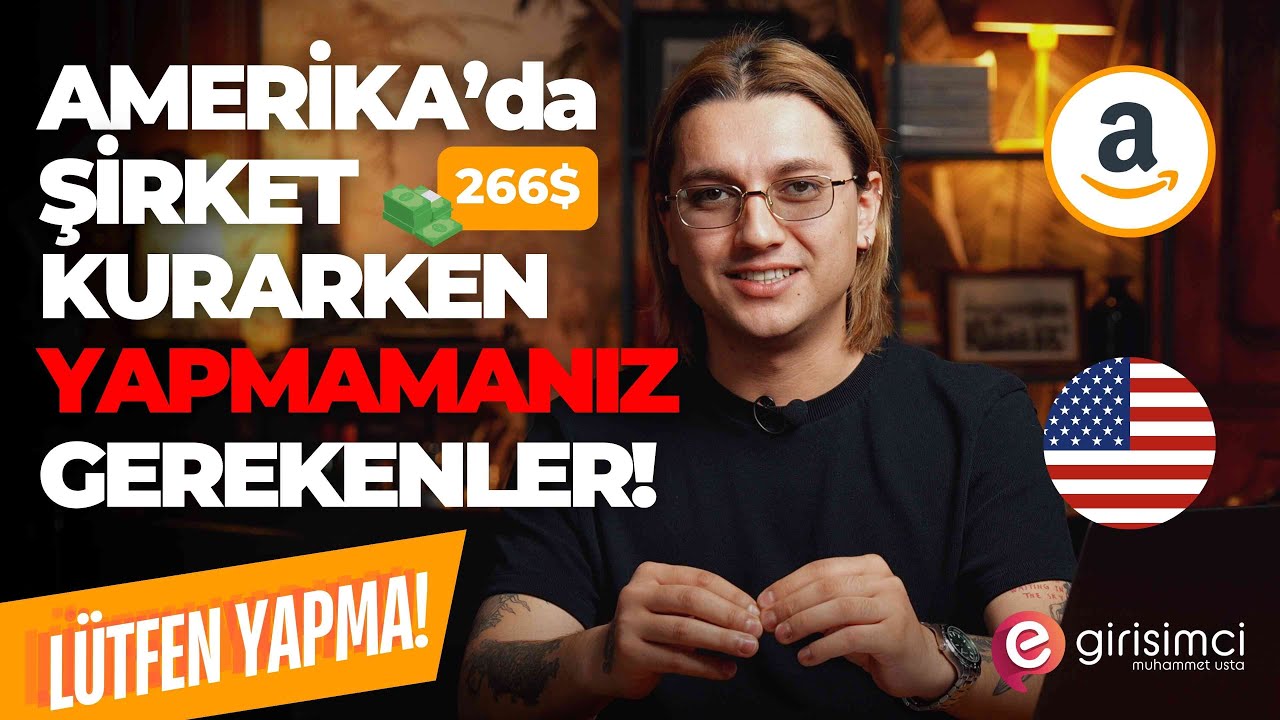 Amerikada Şirket Kurarken Bu Pahalı Hataları Yapmayın! Amerikada Şirket Kurmak - Muhammet USTA