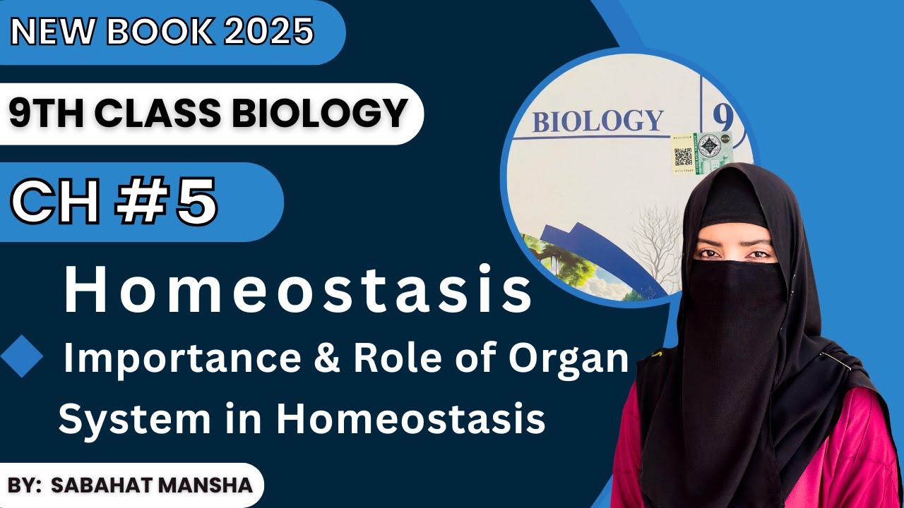Homeostasis | Importance & Role of Organ Systems | Chapter 5  Lecture 8 | Class 9 Biology New Book