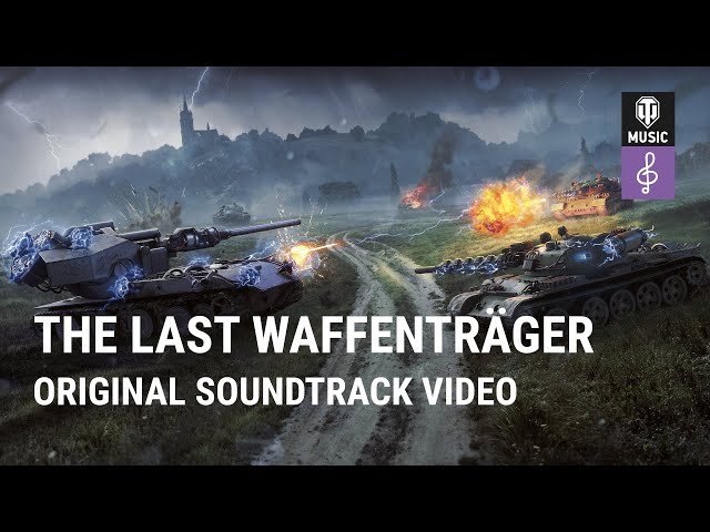 World of Tanks Original Soundtrack: The Last Waffenträger class=