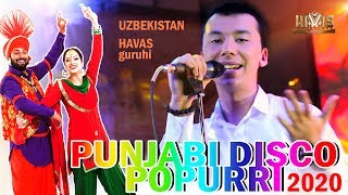 PUNJABI DISCO POPURRI-2020/HAVAS guruhi/Uzbekistan 21.04.2020