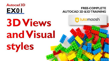 EX01-The 3D Views and Visual styles  in AutoCAD