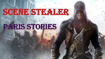 "Assassin’s Creed: Unity" Walkthrough, Paris Stories: Scene Stealer