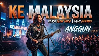 KEMALAYSIA (anggun) lagu kerinci versi slow rock