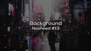 Background Nasheed (Vocals Only) ᴴᴰ #13