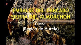 EMBALSE DEL CARCABO - SIERRA DEL ALMORCHON