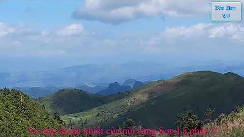 Ngất ngây với vẻ đẹp thiên nhiên núi rừng Tây Bắc Sơn La